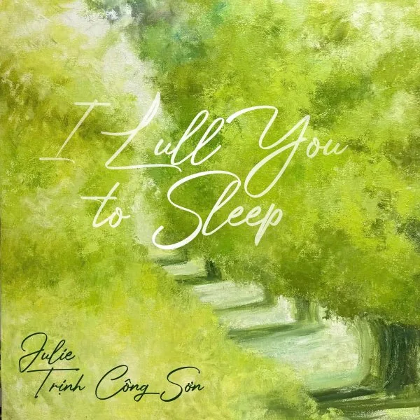 Bìa single I Lull You to Sleep — Julie, Trịnh Công Sơn